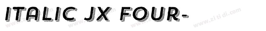 Italic JX Four字体转换 Italic JX Four字体转换